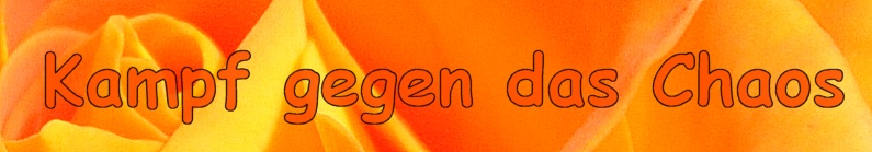 Kampf gegen das Chaos